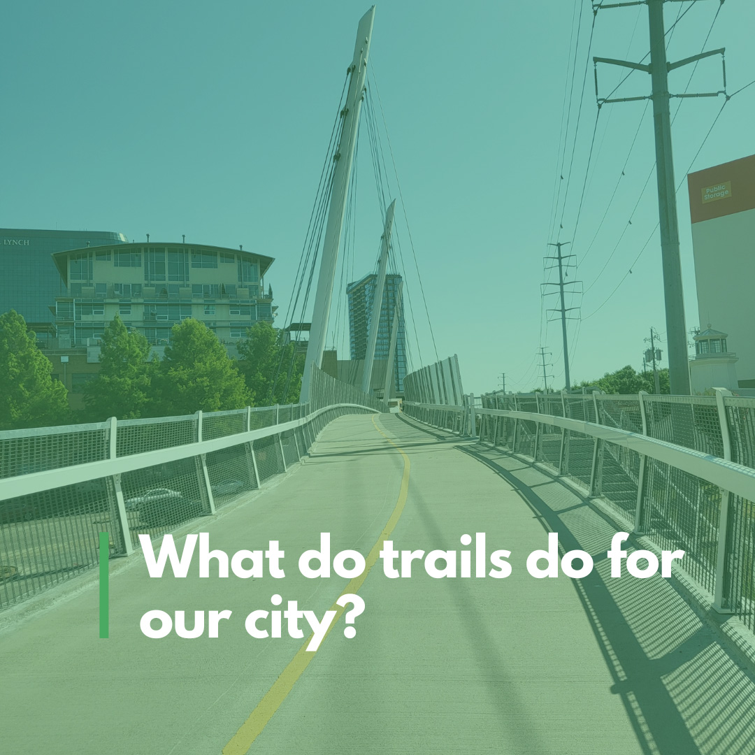 What do trails do for our city?